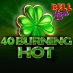 40 Burning Hot