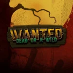Wanted Dead or a Wild